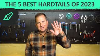 My 5 Nominations for the '2023 Hardtail of the...