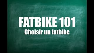Fatbike 101 - Choisir son fatbike!