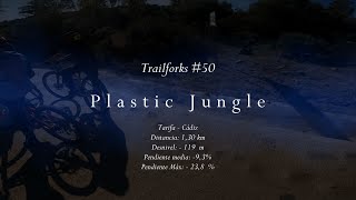Trailforks #50 - Plastic Jungle (Tarifa - Cádiz)