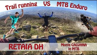 Trail Running VS MTB Enduro sul RETAIA DH -...