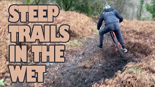 THESE TRAILS ARE HARD TO RIDE IN THE WET!...
