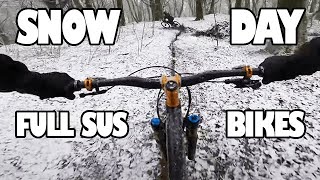 SNOW DAY ON THE FULL SUSPENSION BIKES - LOCAL...