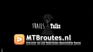 Trails and Talks// Gert // MTBRoutes.nl