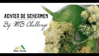 MTB Challenge: Achter de schermen