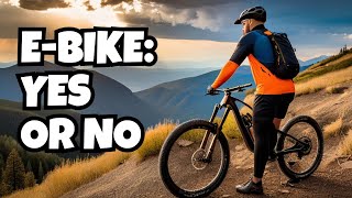 SHOULD I BUY AN EBIKE?  MTB TO EMTB?