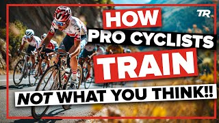 How Pro Cyclists Train: The Truth Revealed!...