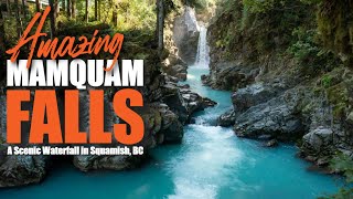 Amazing Mamquam Falls | Waterfall In Squamish,...