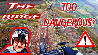 WHEN IS AN MTB TRAIL *TOO DANGEROUS???* THE RIDGE