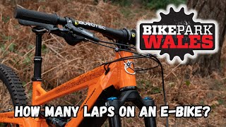E-BIKE vs BIKE PARK WALES. How Many Laps?