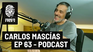 Ep 63 - Carlos Mascías - Podcast Completo.