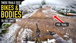 THESE TRAILS TEST BIKES & BODIES TO THE...
