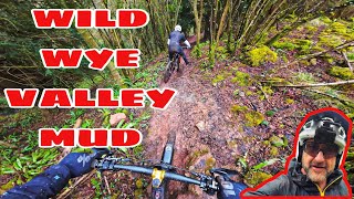 THE WET & WILD WYE VALLEY *SO SLICK*