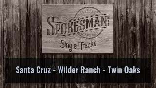 Single Tracks: Wilder Ranch - Twin Oaks