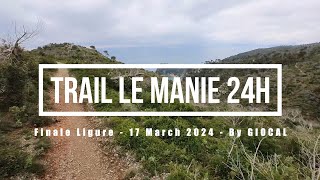 Finale Ligure eMTBing - Trail Le Manie 24 ore...