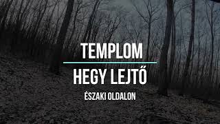 Templomhegy lejtő északi oldal