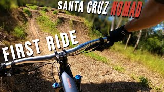 First ride! | Santa Cruz Nomad