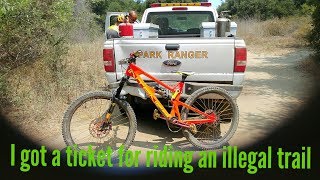 I got a ticket for riding an illegal trail /...