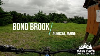 MTB Tour of Bond Brook - Augusta, ME