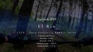 Trailforks #89 - El Río (TC6 Open Andalucía...