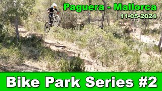 Bike park series #2- Paguera bike park in...