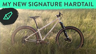 My NEW Signature Hardtail Frame - The Stanton...