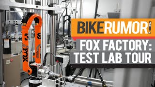 Inside the Fox Factory. Exclusive Test Lab Tour