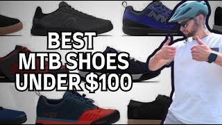 BEST Mountain Bike shoes on a $100 Budget!...