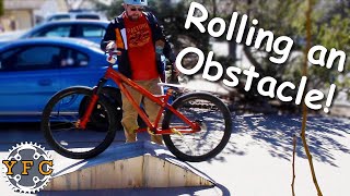 How to Roll An Obstacle