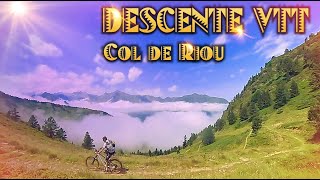 Descente VTT du Col du Riou dans les Pyrénées.