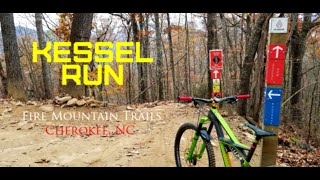 Kessel Run - Fire Mountain - Cherokee, NC -...