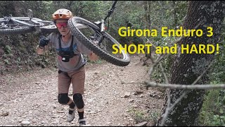 Girona Enduro 3 - Short and Hard!