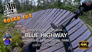 MTB Riding The Blue Highway in Whiteshell...