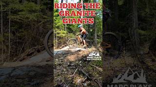 Mountain Biking with the Granite Giants #mtb