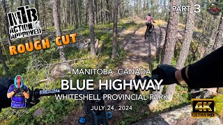 MTB Riding The Blue Highway in Whiteshell...