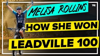 How Melisa Rollins Won the Leadville 100 MTB -...