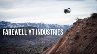 Farewell YT Industries | Onto the Next Chapter