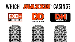 Maxxis Casing Comparison - EXO+ vs DD vs DH