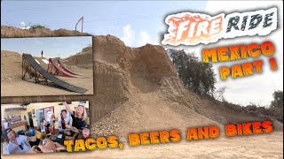 FIRE RIDE MEXICO TRIP pt. 1