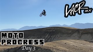MOTO PROGRESS! Hitting Big Jumps on Day 3! LACR MX