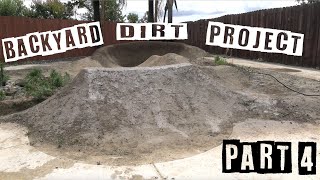 BACKYARD DIRT PROJECT PT. 4