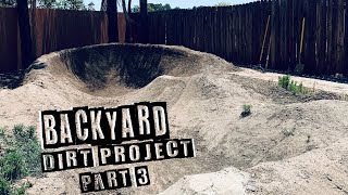 BACKYARD DIRT PROJECT PART 3