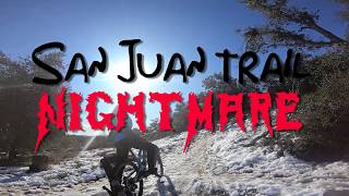 SAN JUAN TRAIL NIGHTMARE