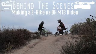 BEHIND THE SCENES E-BIKES vs DH MTB VIDEO