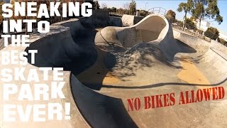 SNEAKING INTO THE BEST SKATEPARK EVER!