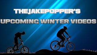 Upcoming Winter 2021/22 Biking Videos!