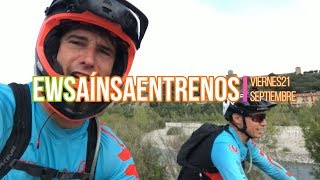Entrenos EWS Aínsa Dia2 + Prólogo Viernes