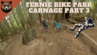 Fernie Bike park Carnage Part 3 | Mountain...
