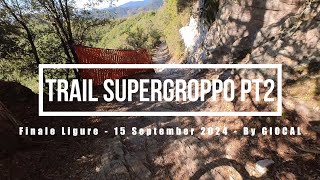 Finale Ligure eMTBing - Trail Supergroppo Pt 2