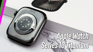 Titanium Apple Watch Series 10 // Up-Close...