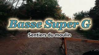 Basse Super G - Sentiers du Moulin